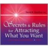 Secrets And Rules For Attracting What You Want