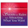Secrets And Rules For Attracting What You Want door David R. Hamilton