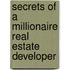 Secrets Of A Millionaire Real Estate Developer