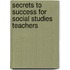 Secrets to Success for Social Studies Teachers