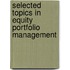 Selected Topics In Equity Portfolio Management