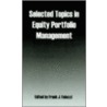 Selected Topics In Equity Portfolio Management by Frank J. Fabozzi