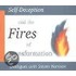 Self-Deception And The Fires Of Transformation