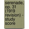 Serenade, Op. 31 (1919 Revision) - Study Score door Wilhelm Stenhammar