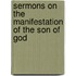 Sermons On The Manifestation Of The Son Of God