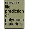 Service Life Prediction of Polymeric Materials door Onbekend