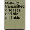 Sexually Transmitted Diseases And Hiv And Aids door Vinod Kumar Sharma
