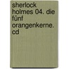 Sherlock Holmes 04. Die Fünf Orangenkerne. Cd by Sir Arthur Conan Doyle