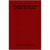 Shooting High Pheasants In Theory And Practice by Bart Sir Ralph Payne-Gallwey