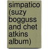 Simpatico (Suzy Bogguss And Chet Atkins Album) door Miriam T. Timpledon