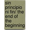 Sin principio ni fin/ The End Of The Beginning door Avi