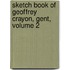 Sketch Book of Geoffrey Crayon, Gent, Volume 2