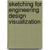 Sketching for Engineering Design Visualization