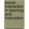 Social Interaction In Learning And Instruction by H. Cowie