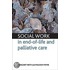Social Work In End-Of-Life And Palliative Care