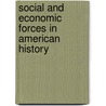 Social and Economic Forces in American History by Lld Albert Bushnell Hart