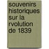 Souvenirs Historiques Sur La Rvolution de 1839