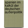 Spanien im Kalkül der deutschen Außenpolitik by Nils Havemann