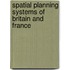 Spatial Planning Systems Of Britain And France