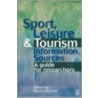Sport, Leisure and Tourism Information Sources door Martin Scarrott