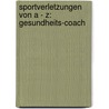 Sportverletzungen von A - Z: Gesundheits-Coach door Thomas Wessinghage