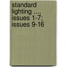 Standard Lighting ..., Issues 1-7; Issues 9-16 by Harry Cooke Cushing