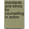 Standards And Ethics For Counselling In Action door Tim Bond