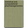 Statistical and Computational Pharmacogenomics door Wu Rongling