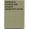 Stedman's Medical And Surgical Equipment Words door Onbekend