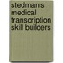 Stedman's Medical Transcription Skill Builders