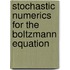 Stochastic Numerics For The Boltzmann Equation