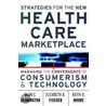 Strategies For The New Health Care Marketplace door Keith D. Moore