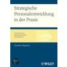 Strategische Personalentwicklung In Der Praxis door Christine Wegerich