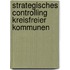 Strategisches Controlling kreisfreier Kommunen