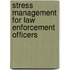 Stress Management For Law Enforcement Officers