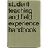Student Teaching And Field Experience Handbook