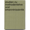 Studien Zu Methodenlehre Und Erkenntnisskritik door Friedriech Dreyer