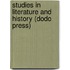 Studies In Literature And History (Dodo Press)