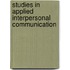 Studies in Applied Interpersonal Communication