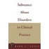 Substance Abuse Disorders In Clinical Practice