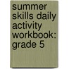Summer Skills Daily Activity Workbook: Grade 5 door Christine Hood