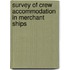 Survey Of Crew Accommodation In Merchant Ships