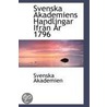 Svenska Akademiens Handlingar Ifran A...R 1796 door Svenska Akademien