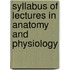 Syllabus of Lectures in Anatomy and Physiology