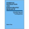 Symbolic Interaction And Ethnographic Research door Robert Prus