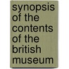 Synopsis of the Contents of the British Museum door Onbekend