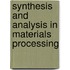 Synthesis And Analysis In Materials Processing