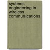 Systems Engineering In Wireless Communications door Mohammed Elmusrati