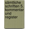 Sämtliche Schriften 5. Kommentar und Register door Ulrich Bräker