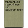 Tabellenbuch Maler/-innen und Lackierer/-innen by Unknown